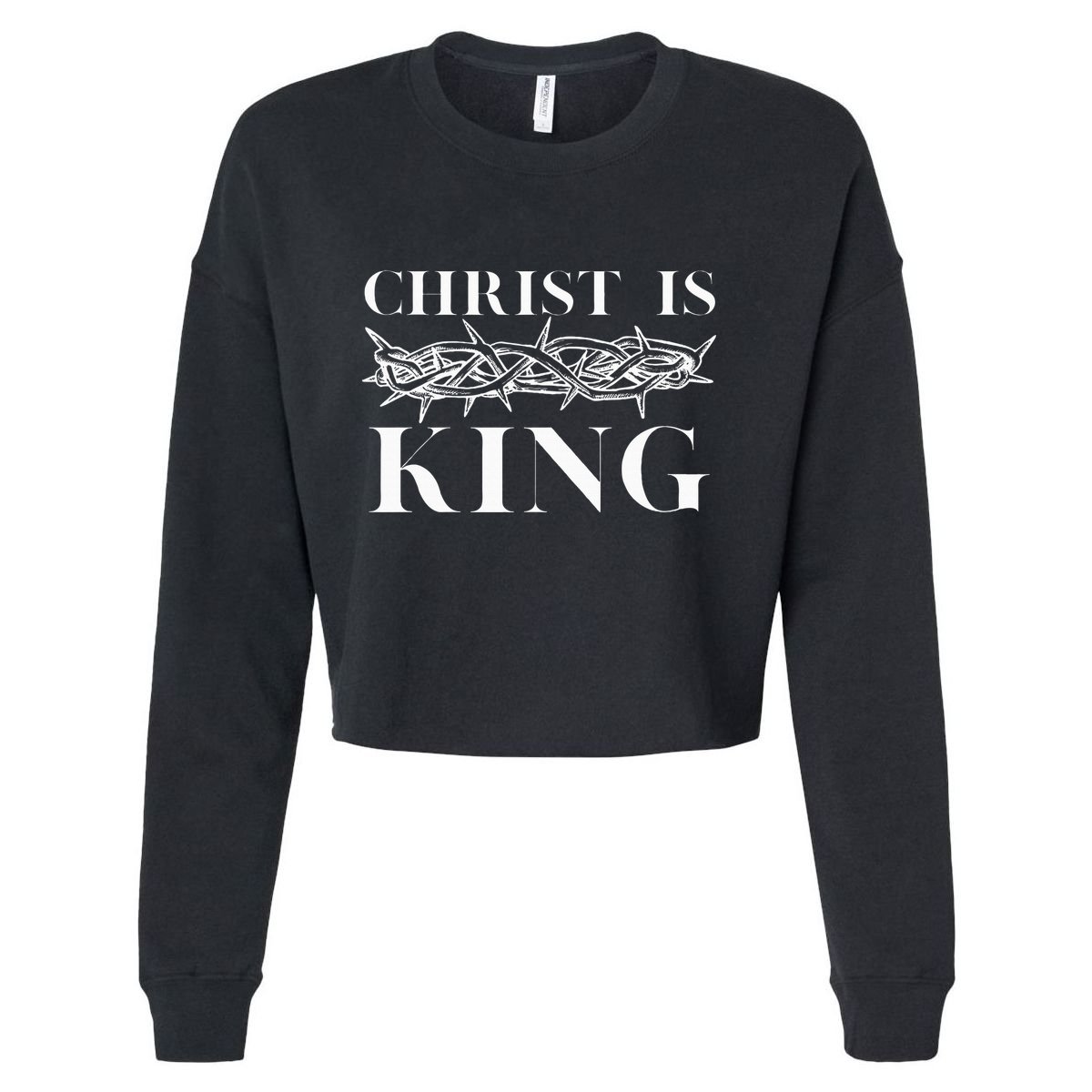 Christ Is King Christian Crown Of Thorns Christ Is King Cropped Pullover Crew