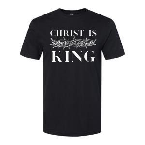 Christ Is King Christian Crown Of Thorns Christ Is King Softstyle CVC T-Shirt