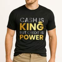 Cash Is King ...But Credit Is Power Cooling Performance Crew T-Shirt