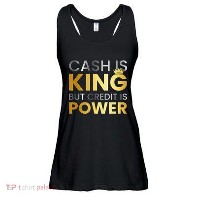 Cash Is King ...But Credit Is Power Ladies Essential Flowy Tank
