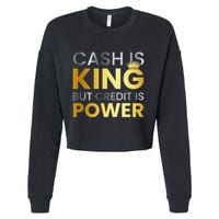 Cash Is King ...But Credit Is Power Cropped Pullover Crew