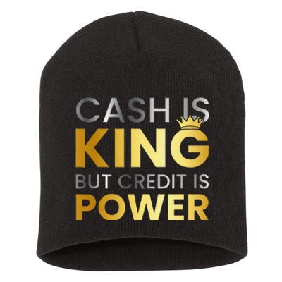 Cash Is King ...But Credit Is Power Short Acrylic Beanie