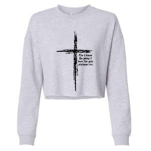 Cross I Know The Plans Verse Bible Jesus God Christian Gift Cropped Pullover Crew