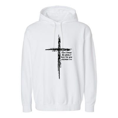 Cross I Know The Plans Verse Bible Jesus God Christian Gift Garment-Dyed Fleece Hoodie