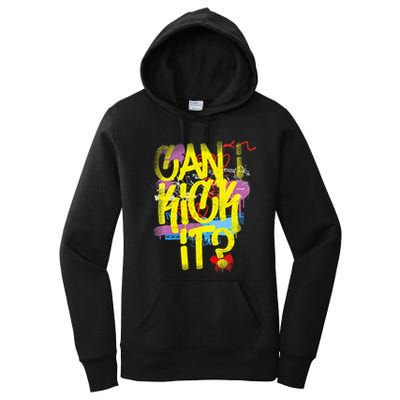 Can I Kick It 80s 90s Hip Hop Bboy Old School Rap Graffiti Women's Pullover Hoodie
