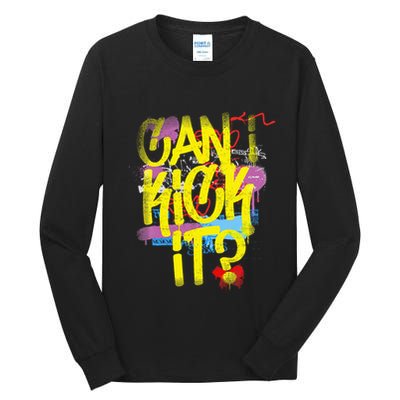 Can I Kick It 80s 90s Hip Hop Bboy Old School Rap Graffiti Tall Long Sleeve T-Shirt