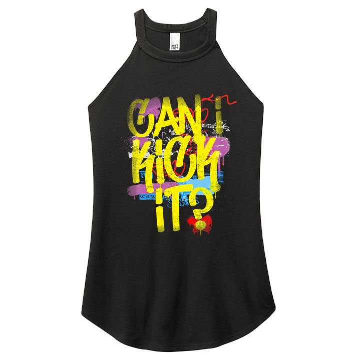 Can I Kick It 80s 90s Hip Hop Bboy Old School Rap Graffiti Women's Perfect Tri Rocker Tank