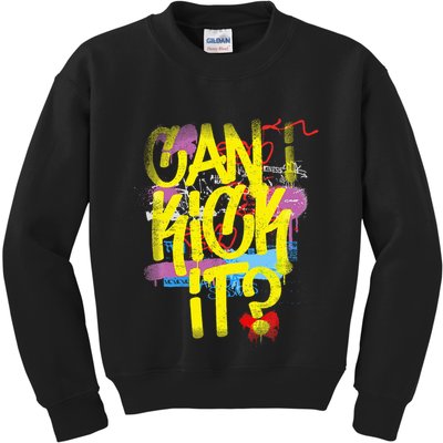 Can I Kick It 80s 90s Hip Hop Bboy Old School Rap Graffiti Kids Sweatshirt