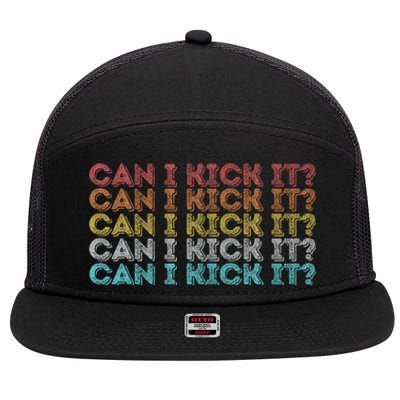 Can I Kick It Novelty Vintage Retro Hip Hop Can I Kick It 7 Panel Mesh Trucker Snapback Hat