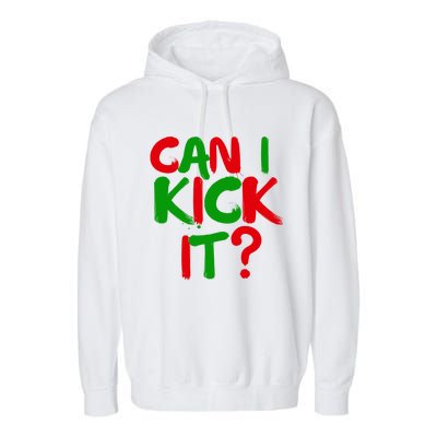 Can I Kick It Novelty Hip Hop Can I Kick It Meaningful Gift Garment-Dyed Fleece Hoodie