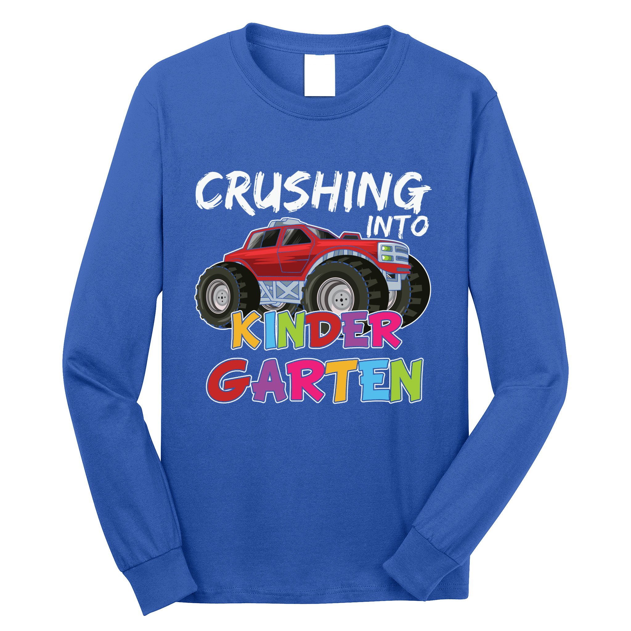 Crushing Into Kindergarten Monster Truck Cute Kindergarten Gift Long Sleeve Shirt