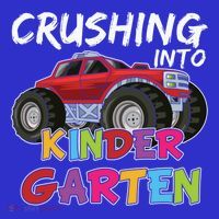 Crushing Into Kindergarten Monster Truck Cute Kindergarten Gift Tall T-Shirt
