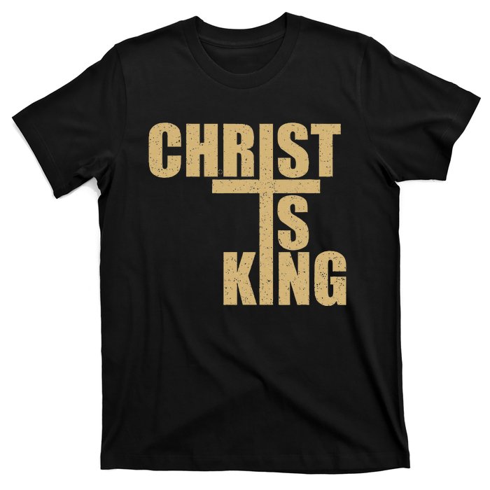 Christ Is King Jesus Is King Cross Crucifix T-Shirt