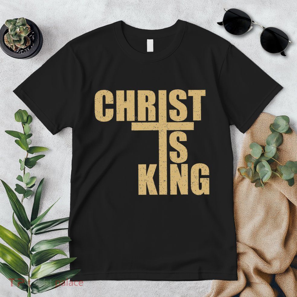 Christ Is King Jesus Is King Cross Crucifix Premium T-Shirt