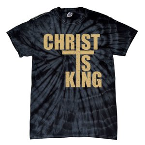 Christ Is King Jesus Is King Cross Crucifix Tie-Dye T-Shirt