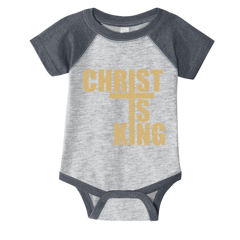 Christ Is King Jesus Is King Cross Crucifix Infant Baby Jersey Bodysuit