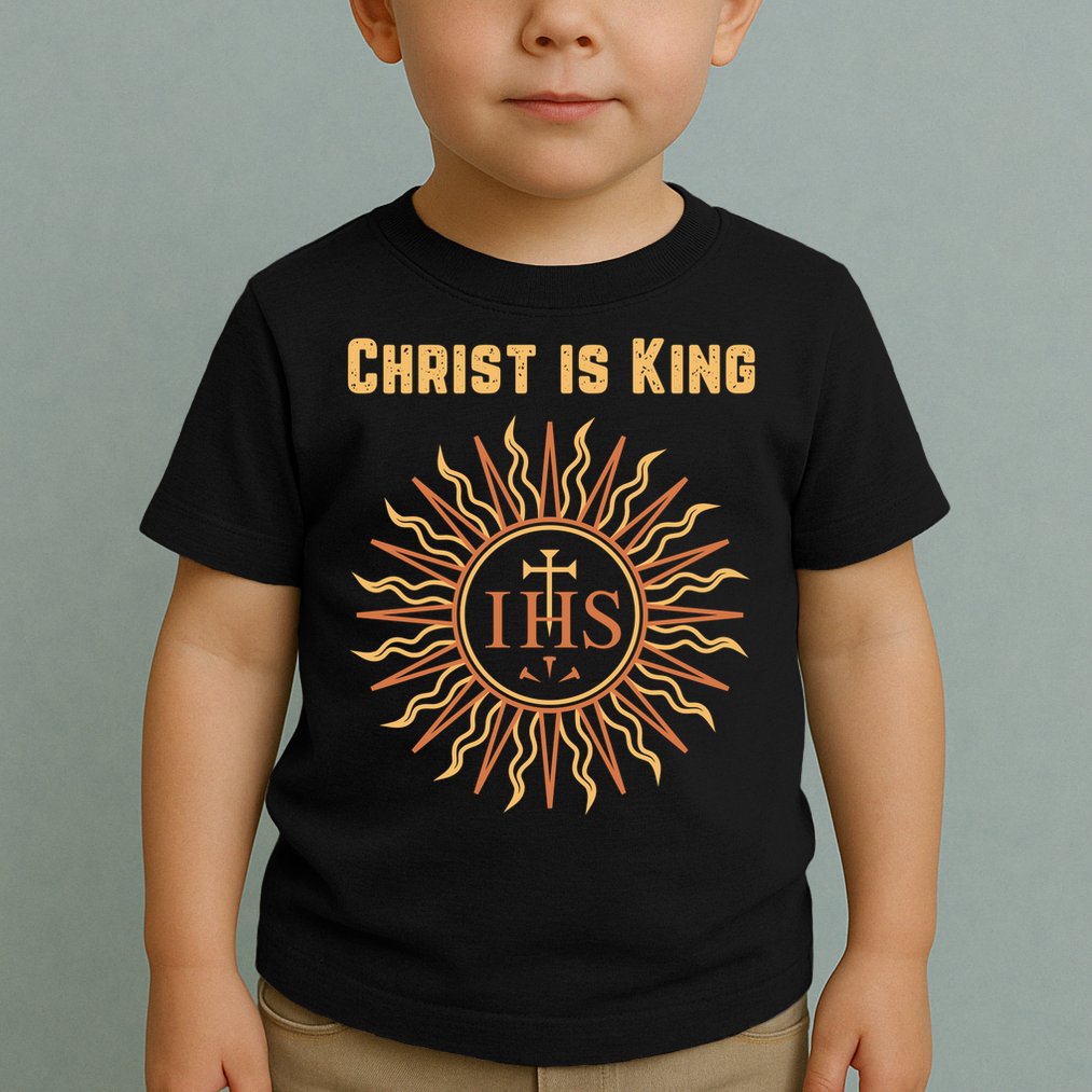Christ is King Christian Easter Roman Catholic Toddler T-Shirt