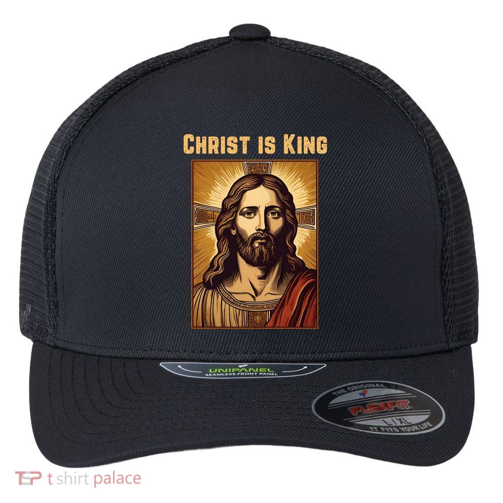 Christ is King Christian Easter Flexfit Unipanel Trucker Cap