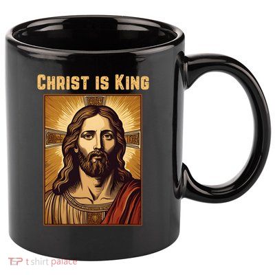 Christ is King Christian Easter 11oz C Handle Ceramic Mug