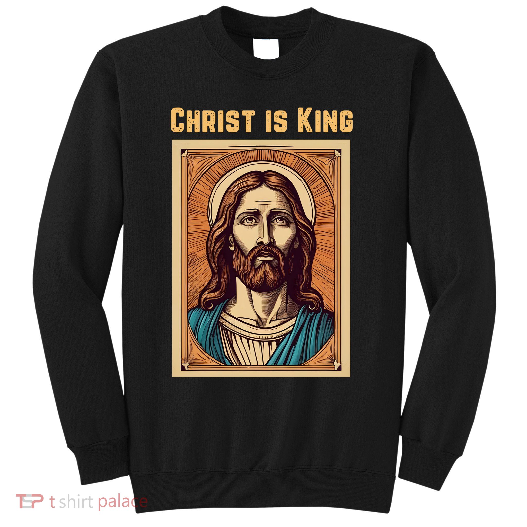 Christ is King Christian Easter Sweatshirt