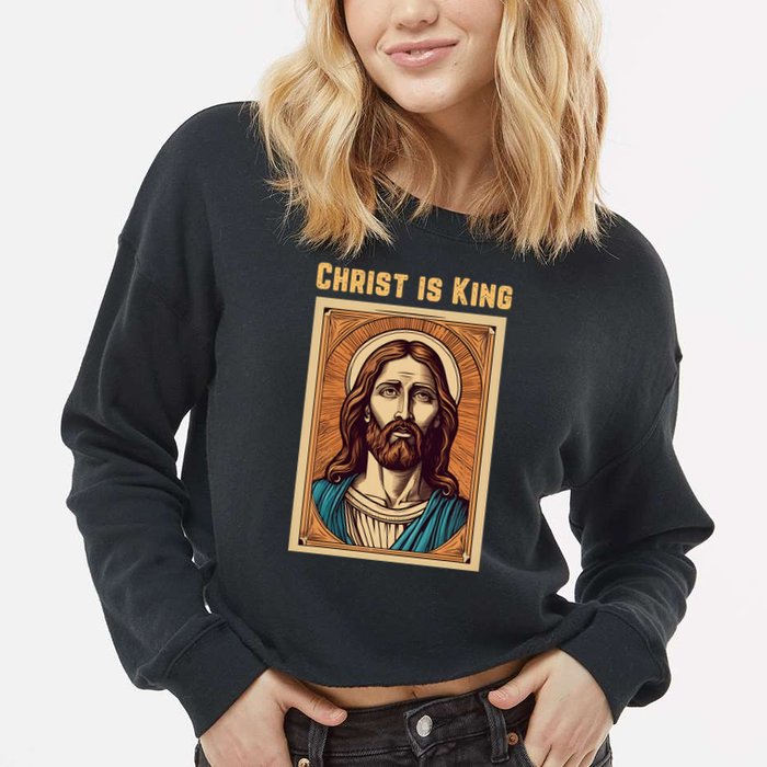 Christ is King Christian Easter Cropped Pullover Crew