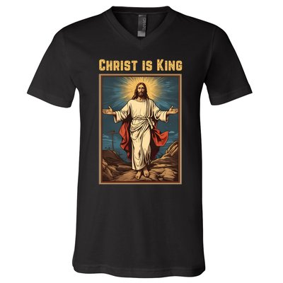 Christ is King Christian Easter Politically Incorrect V-Neck T-Shirt