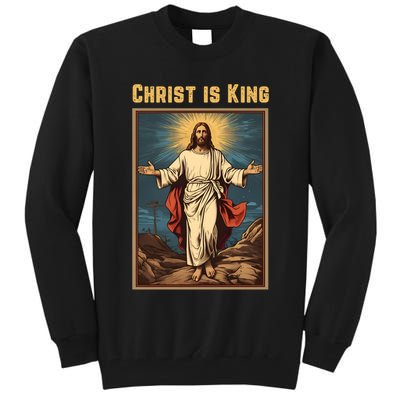 Christ is King Christian Easter Politically Incorrect Tall Sweatshirt