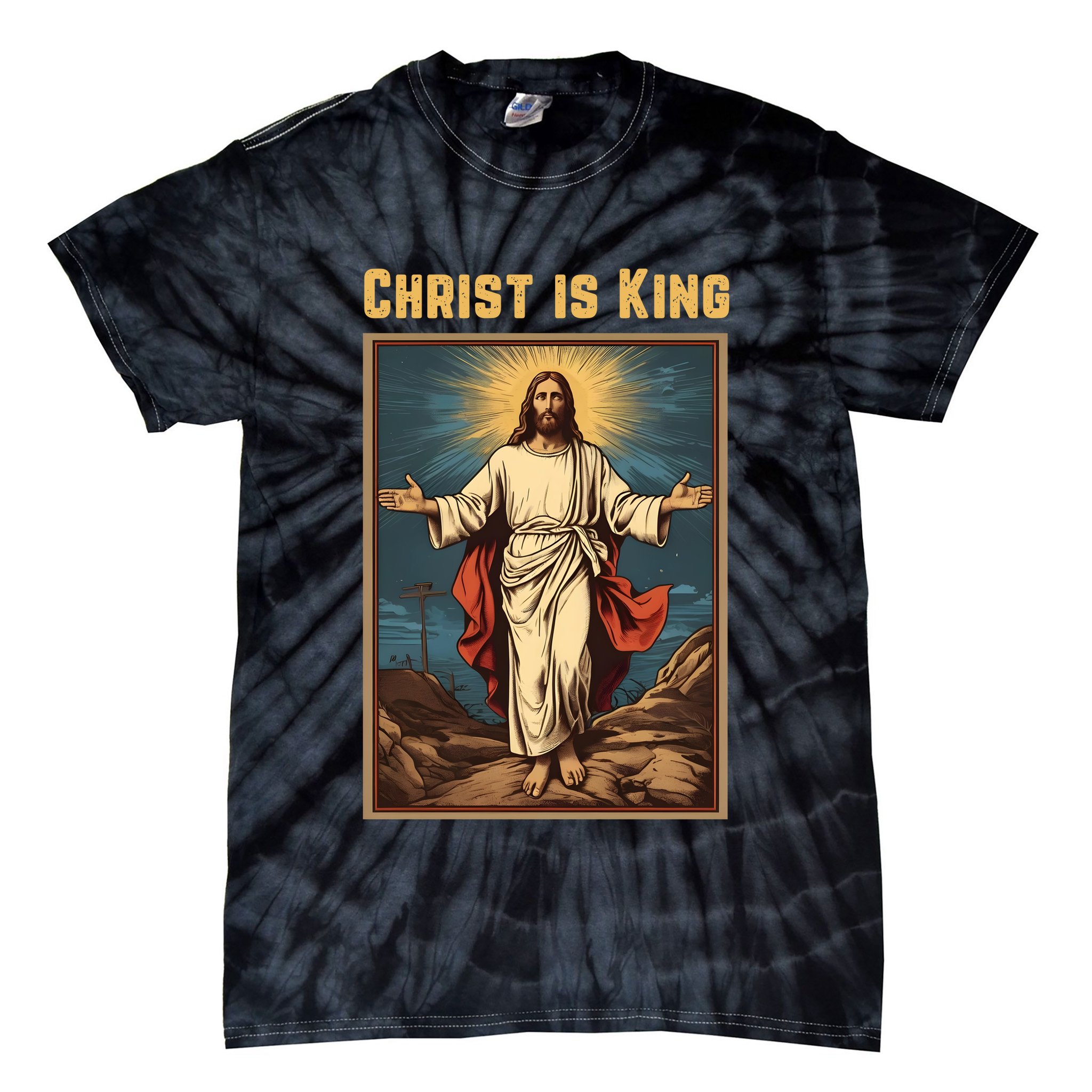 Christ is King Christian Easter Politically Incorrect Tie-Dye T-Shirt