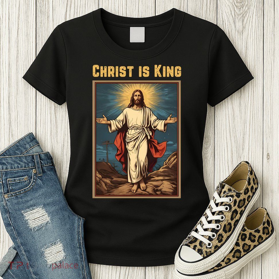 Christ is King Christian Easter Politically Incorrect Womens T-Shirt