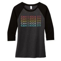 Can I Kick It Novelty Vintage Retro Hip Hop Can I Kick It Women's Tri-Blend 3/4-Sleeve Raglan Shirt