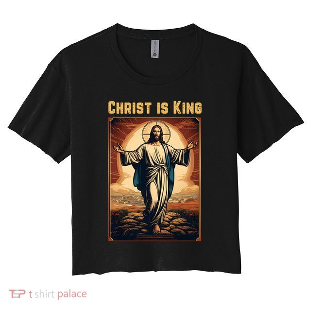 Christ is King Christian Easter Politically Incorrect Crop Top