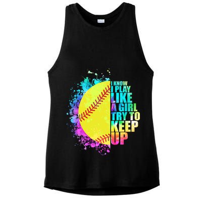 Colorful I Know I Play Like A Girl Try To Keep Up Softball Baseball Ladies PosiCharge Tri-Blend Wicking Tank