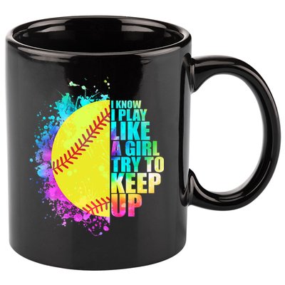 Colorful I Know I Play Like A Girl Try To Keep Up Softball Baseball 11oz C Handle Ceramic Mug