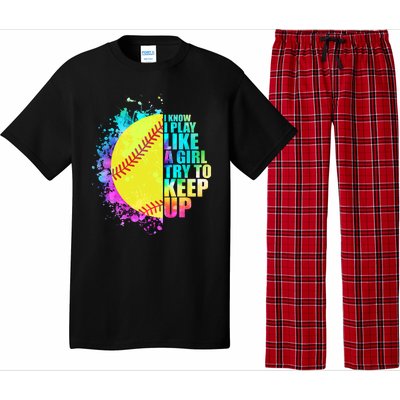 Colorful I Know I Play Like A Girl Try To Keep Up Softball Baseball Pajama Set