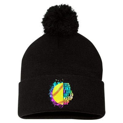 Colorful I Know I Play Like A Girl Try To Keep Up Softball Baseball Pom Pom 12in Knit Beanie