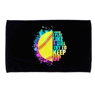 Colorful I Know I Play Like A Girl Try To Keep Up Softball Baseball Microfiber Hand Towel