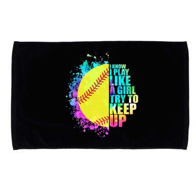 Colorful I Know I Play Like A Girl Try To Keep Up Softball Baseball Microfiber Hand Towel