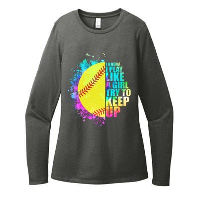 Colorful I Know I Play Like A Girl Try To Keep Up Softball Baseball Womens CVC Long Sleeve Shirt