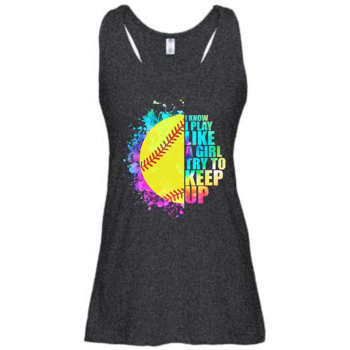 Colorful I Know I Play Like A Girl Try To Keep Up Softball Baseball Ladies Essential Flowy Tank