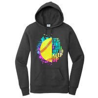 Colorful I Know I Play Like A Girl Try To Keep Up Softball Baseball Women's Pullover Hoodie