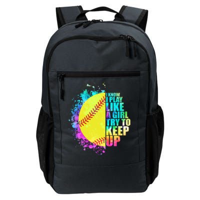 Colorful I Know I Play Like A Girl Try To Keep Up Softball Baseball Daily Commute Backpack