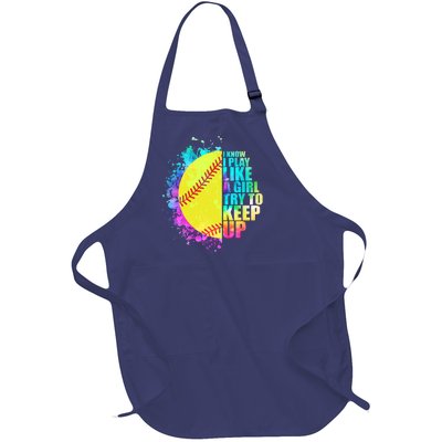 Colorful I Know I Play Like A Girl Try To Keep Up Softball Baseball Full-Length Apron With Pockets