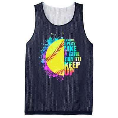 Colorful I Know I Play Like A Girl Try To Keep Up Softball Baseball Mesh Reversible Basketball Jersey Tank