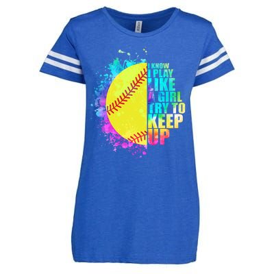 Colorful I Know I Play Like A Girl Try To Keep Up Softball Baseball Enza Ladies Jersey Football T-Shirt