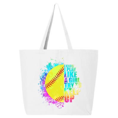 Colorful I Know I Play Like A Girl Try To Keep Up Softball Baseball 25L Jumbo Tote