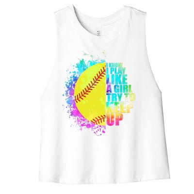 Colorful I Know I Play Like A Girl Try To Keep Up Softball Baseball Women's Racerback Cropped Tank