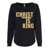 Christ Is King Jesus Is King Cross Crucifix Womens California Wash Sweatshirt