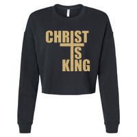 Christ Is King Jesus Is King Cross Crucifix Cropped Pullover Crew