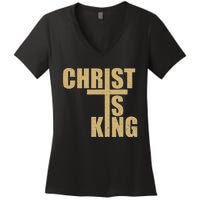 Christ Is King Jesus Is King Cross Crucifix Women's V-Neck T-Shirt