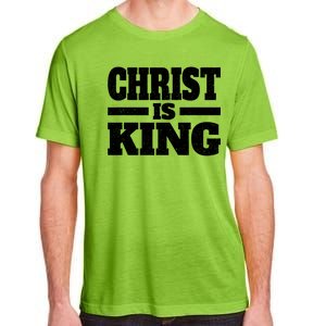 Christ Is King Jesus Is King Christian Faith Adult ChromaSoft Performance T-Shirt